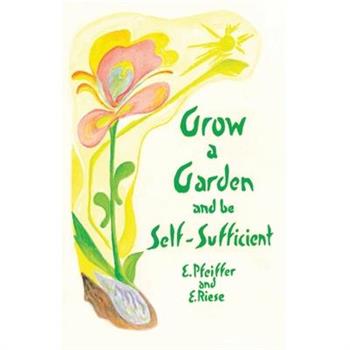 Grow a Garden and be Self-Sufficient