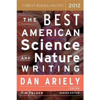 The Best American Science and Nature Writing 2012