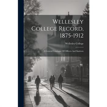 Wellesley College Record, 1875-1912
