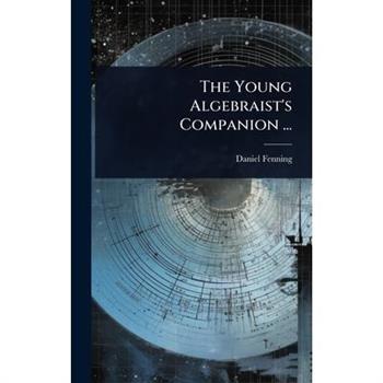 The Young Algebraist’s Companion ...