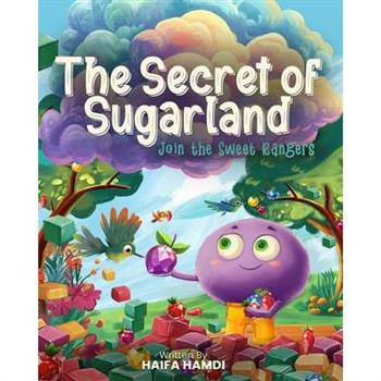 The Secret of Sugarland Join the Sweet Rangers