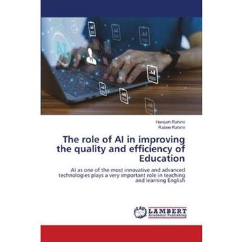 The role of AI in improving the quality and efficiency of Education