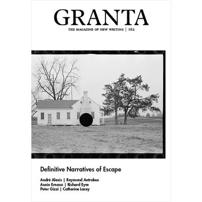 Granta 162: Definitive Narratives of Escape