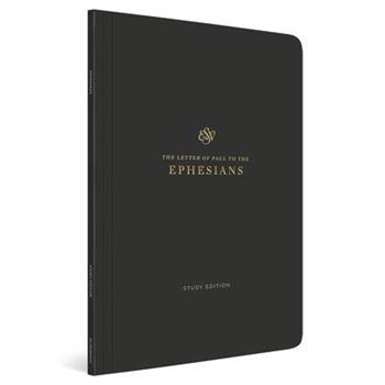 ESV Scripture Journal, Study Edition: Ephesians (Paperback)