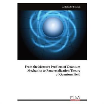 From the Measure Problem of Quantum Mechanics to Renormalization Theory of Quantum Field
