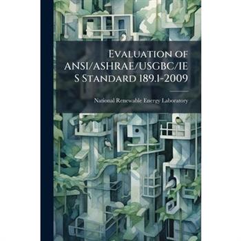 Evaluation of ANSI/ASHRAE/USGBC/IES Standard 189.1-2009