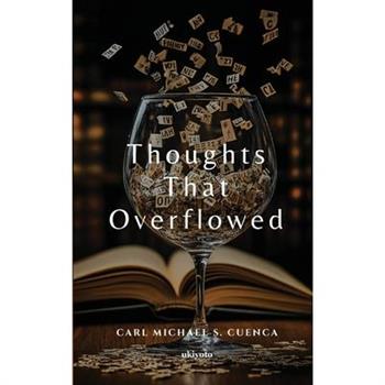 Thoughts That Overflowed