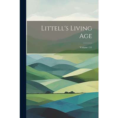 Littell’s Living Age; Volume 151