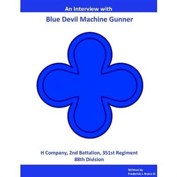 Blue Devil Machine Gunner Interview, Extended Version II