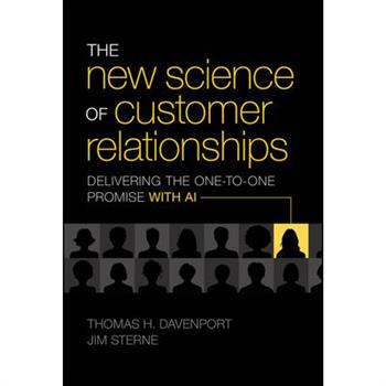 The New Science of Customer Relationships