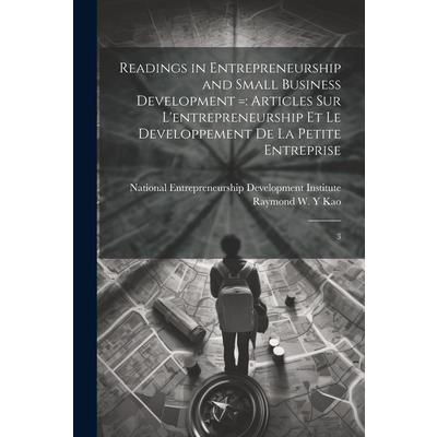 Readings in Entrepreneurship and Small Business Development =