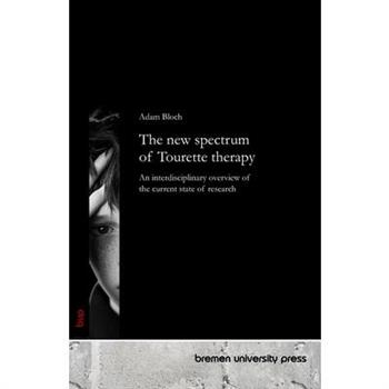 The new spectrum of Tourette therapy