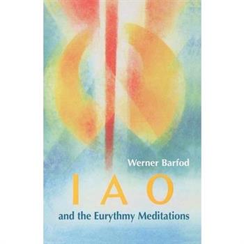 IAO and the Eurythmy Meditations