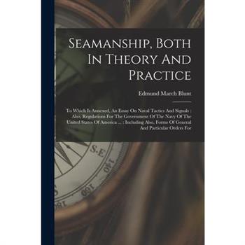 Seamanship, Both In Theory And Practice