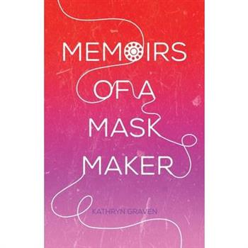 Memoirs of a Mask Maker