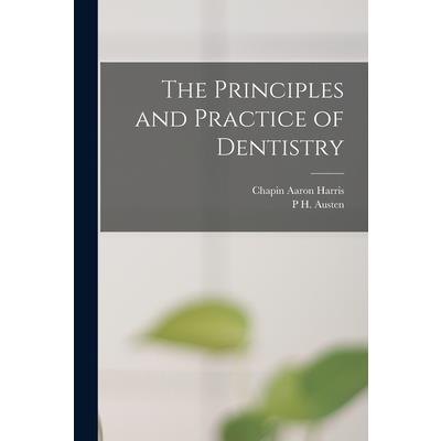 The Principles and Practice of Dentistry