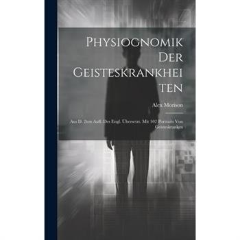 Physiognomik Der Geisteskrankheiten