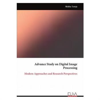 Advance Study on Digital Image Processing