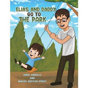 Elias and Daddy Go to the Park