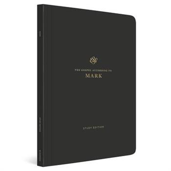 ESV Scripture Journal, Study Edition: Mark (Paperback)