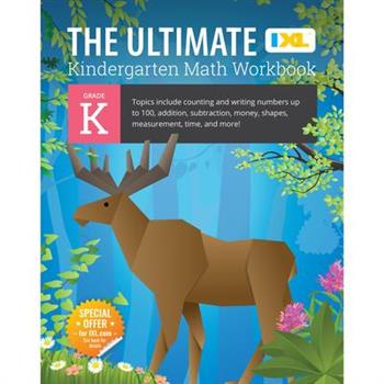 The Ultimate Kindergarten Math Workbook (IXL Workbooks)