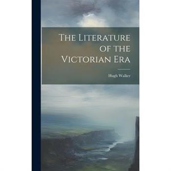 The Literature of the Victorian Era