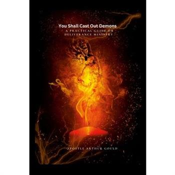 You Shall Cast Out Demons