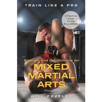 Strength and Conditioning for Mixed Martial Arts