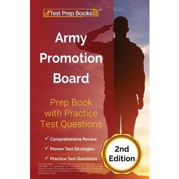 Army Promotion Board Prep Book with Practice Test Questions [2nd Edition]