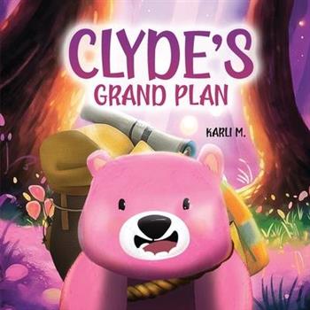 Clyde’s Grand Plan