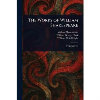 The Works of William Shakespeare