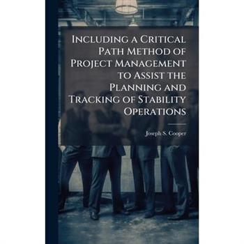 Including a Critical Path Method of Project Management to Assist the Planning and Tracking of Stability Operations