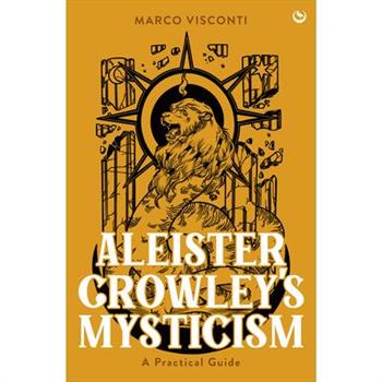 Aleister Crowley's Mysticism