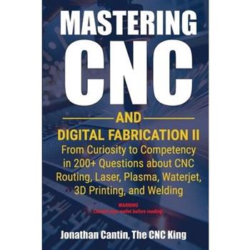 Mastering CNC and Digital Fabrication II