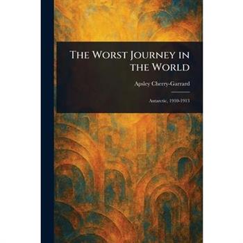 The Worst Journey in the World