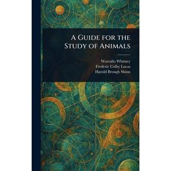 A Guide for the Study of Animals