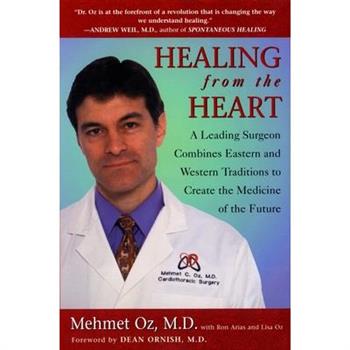 Healing from the Heart: A Leading Surgeon Combines Eastern and Western Tradition