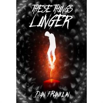 These Things Linger