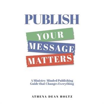 PUBLISH Your Message Matters
