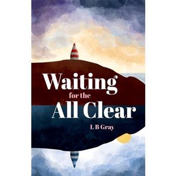 Waiting for the All Clear