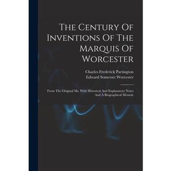 The Century Of Inventions Of The Marquis Of Worcester