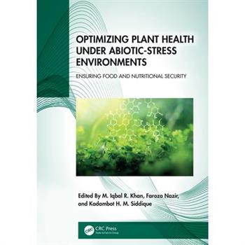 Optimizing Plant Health under Abiotic-Stress Environments