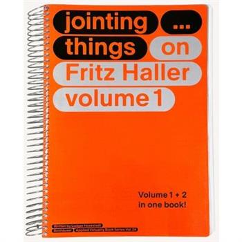 Jointing Things - On Fritz Haller (2 Vols.)