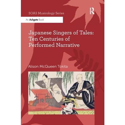 Japanese Singers of Tales: Ten Centuries of Performed Narrative