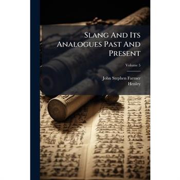 Slang And Its Analogues Past And Present