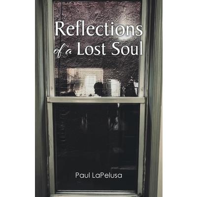 Reflections of a Lost Soul