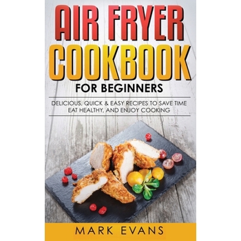 Air Fryer Cookbook for Beginners