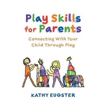 Play Skills for Parents Play Skills for Parents