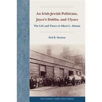 An Irish-Jewish Politician, Joyce’s Dublin, and Ulysses