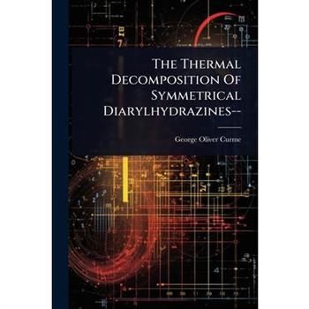The Thermal Decomposition Of Symmetrical Diarylhydrazines--